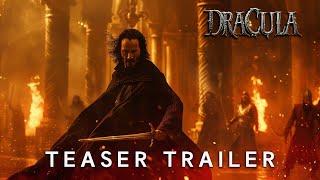 Dracula  Teaser Trailer 2025  Keanu Reeves Elizabeth Olsen 4K [upl. by Eitteb]