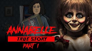 The Chilling Story of Annabelle [upl. by Varipapa]