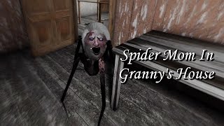 Spider Mom In Grannys House  Granny V18 [upl. by Portie]