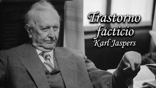 Trastorno facticio Karl Jaspers [upl. by Ais738]