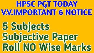 HPSC PGT TODAY VV IMPORTANT 6 NOTICE6 SUBJECTS ROLL NO WISE MARKS Neweducationguide [upl. by Adnil]