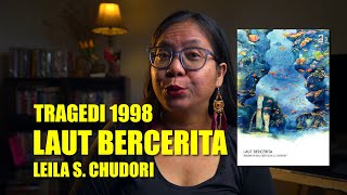 TRAGEDI 1998  REVIEW BUKU LAUT BERCERITA KARYA LEILA S CHUDORI [upl. by Kalinda]