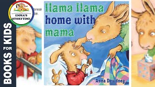 Llama Llama Home With Mama by Anna Dewdney  🔊 Childrens Books Read Aloud  Emmas StoryTime 📚 [upl. by Eibob887]