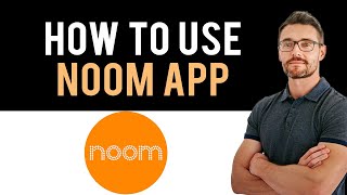 ✅ How to use Noom app Full Guide [upl. by Simonetta640]