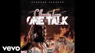 Chronic Law  One Talk Official Audio [upl. by Ednyl]