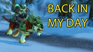 Back in My Day by Wowcrendor WoW Machinima  WoWcrendor [upl. by Havens204]