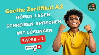 Goethe Zertifikat A2  Paper  2  Hören Lesen Schreiben Sprechen mit den Lösungen [upl. by Nossah]