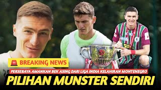 DONE DEAL ‼️ Munster  quot Dia Akan Segera Tiba Di Surabayaquot [upl. by Kornher108]