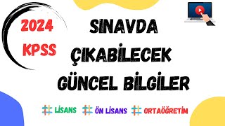 2024 KPSS  SINAVDA ÇIKABİLECEK GÜNCEL BİLGİLER [upl. by Marje963]