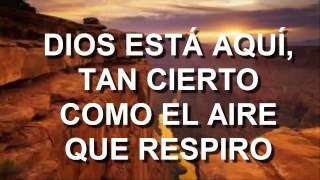 Dios esta aquí tan cierto como el aire que respiro HD [upl. by Brandt]