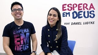 ESPERA EM DEUS  Feat Daniel Ludtke [upl. by Nylatsirk]