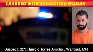 Warroad Man Charged With Assaulting Woman [upl. by Redford]