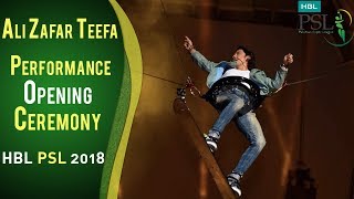 Ali Zafar Teefa Performance  PSL Opening Ceremony 2018  HBL PSL 2018  PSL [upl. by Perce]