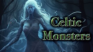 Monsters and Mythical Creatures of Celtic Mythology and Legends [upl. by Erastatus]