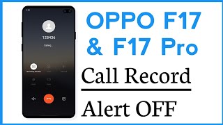 OPPO F17 amp F17 Pro Call Recording Announcement OFF [upl. by Christa955]