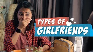 Types Of Girlfriends  MostlySane [upl. by Buzzell]