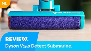 Dyson V15s Detect Submarine  Eerste Indruk [upl. by Kinemod]