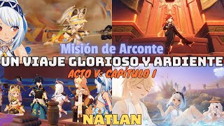 COMIENZO CON LA MISIÓN DE ARCONTE DE NATLAN  UN VIAJE GLORIOSO Y ARDIENTE  Genshin Impact 50 710 [upl. by Frick]