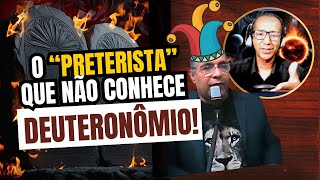 O quotPRETERISTAquot QUE NÃO CONHECE DEUTERONÔMIO [upl. by Arriaet]