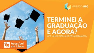 Terminei a Graduação e Agora  UFG lança Escola de PósGraduação  MUNDO UFG [upl. by Klusek]