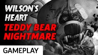 Wilsons Heart  Teddy Bear Nightmare Gameplay [upl. by Demmer]