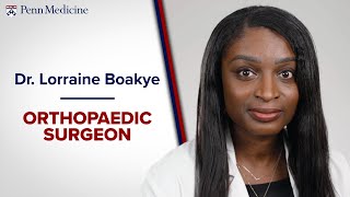 Dr Lorraine AT Boakye  Orthopaedic Surgeon Penn Medicine [upl. by Avan]