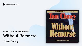 Without Remorse Book 1 by Tom Clancy · Audiobook preview [upl. by Birgitta]