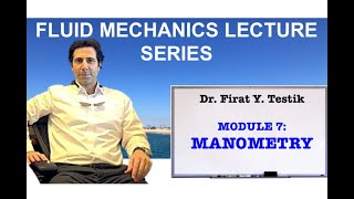 MODULE 7  Fluid Statics Manometry and Manometer Equation [upl. by Lindblad]