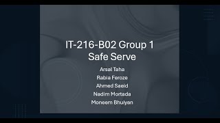 IT216B02 Group 1 Project Presentation Safe Serve [upl. by Ylrac]