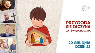 Rekolekcje Adwentowe dla Dzieci  DZIEŃ 22  20 grudnia  Przygoda się zaczyna  ja i Święta Rodzina [upl. by Aihceyt]