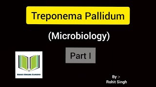 Treponema Pallidum Part I  Microbiology [upl. by Nolahp384]