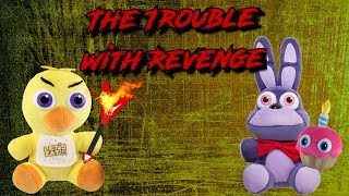 Freddy Fazbear and Friends quotThe Trouble with Revengequot [upl. by Karolyn366]