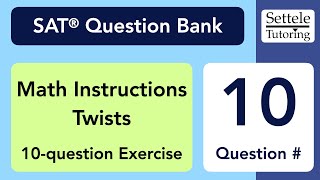 Math Instructions Twists Qn 10 SAT Question Bank e744499e [upl. by Anauq]