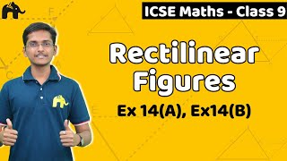 Rectilinear Figures Class 9 ICSE Maths  Selina Chapter 14  Exercise 14A 14B [upl. by Sitof]