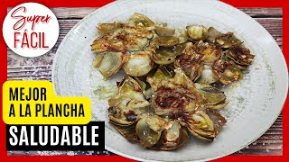 😋 Alcachofas a la PLANCHA en Flor Receta Fácil Rápida y Deliciosa  Cocina SALUDABLE y Vegetariana [upl. by Kalb477]