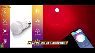 INSTALL AND CONNECT SYSKA SMART WIFI BULB TO PHONE [upl. by Plusch69]