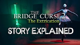 The Bridge Curse 2 The Extrication  Story Explained [upl. by Ferdinand]