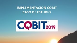 Curso de Cobit 2019 El caso de estudio [upl. by Azne]