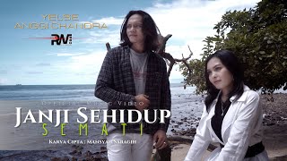 Yelse Ft Anggi Chandra  Janji Sehidup Semati Official Music Video [upl. by Airliah425]