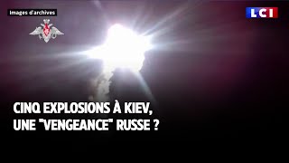 Cinq explosions à Kiev une quotvengeancequot russe [upl. by Obala709]