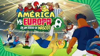 América vs Europa en un juego de mascotas Cap 01  11 Americanos vs 11 Europeos [upl. by Wier198]