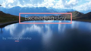 Exceeding Joy  Hillsong Worship HD Lyric Video [upl. by Ranitta804]