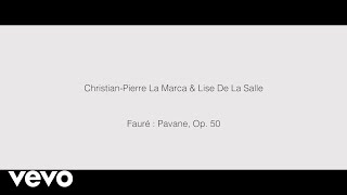 ChristianPierre La Marca Lise De La Salle  Pavane Op 50 Clip officiel [upl. by Clifford]