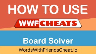 Words With Friends Cheat  Board Solver Advanced Strategy Guide [upl. by Haggerty]