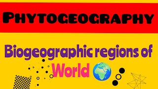 Biogeographic regions of world  Phytogeography  Bsc botany [upl. by Annabell]