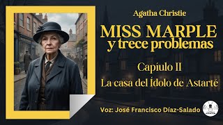 02  MISS MARPLE Y 13 PROBLEMAS de AGATHA CHRISTIE  CAP II AUDIOLIBRO [upl. by Lib]