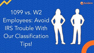 1099 vs W2 Employees Avoid IRS Trouble With Our Classification Tips [upl. by Ednalrym]