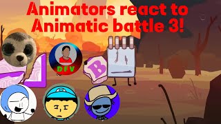 Animators react to Animatic battle 3 [upl. by Annaitsirhc]