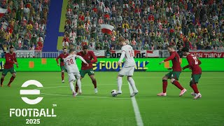 eFootball™ 2025  Portugal vs Poland  v410  PC 2k [upl. by Eedolem577]