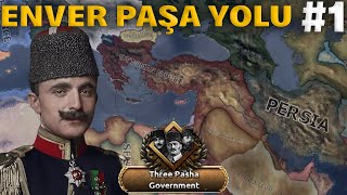 ENVER PAŞA YOLU   Hearts Of Iron 4  Great War Redux Güncellenmiş Osmanlı 1 [upl. by Fulmer]